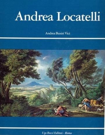 Andrea Locatelli e il paesaggio romano del '700. Ediz. italiana e inglese - Andrea Busiri Vici d'Arcevia - copertina