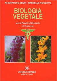 Biologia vegetale. Per la facoltà di farmacia - Alessandro Bruni,Marcello Nicoletti - copertina