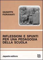 Riflessioni e spunti per una pedagogia della scuola