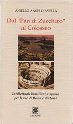 Dal Pan di zucchero al Colosseo (intellettuali brasiliani a spasso per le vie di Roma e dintorni)