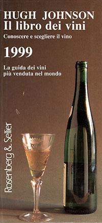 Il libro dei vini. Conoscere e scegliere il vino 1999 - Hugh Johnson - copertina