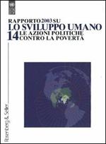 Rapporto su: «Lo sviluppo umano». Vol. 14: Le azioni politiche contro la povertà