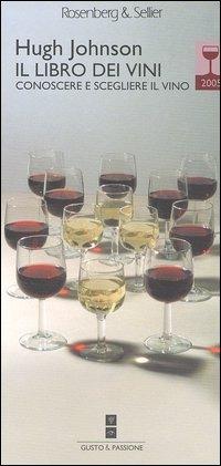 Il libro dei vini 2005. Conoscere e scegliere il vino - Hugh Johnson - copertina