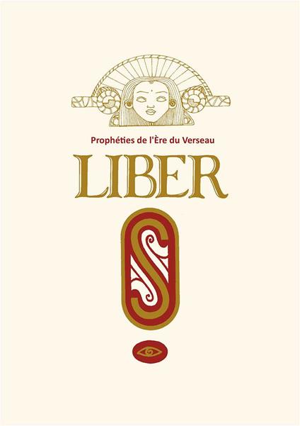 Liber «S». Prophéties de l’ère du verseau - Falco Tarassaco - copertina