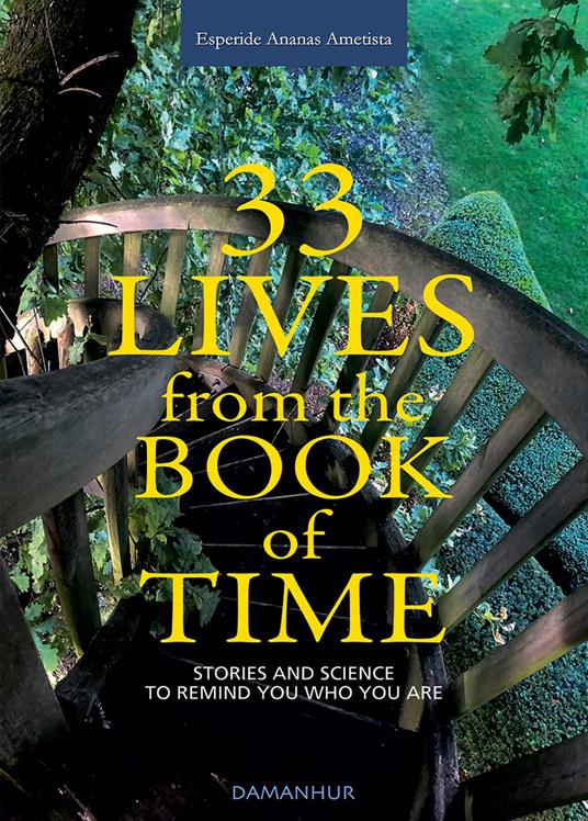 33 lives from the book of time. Stories and science to remind you who you are. Ediz. multilingue - Silvia Buffagni - copertina