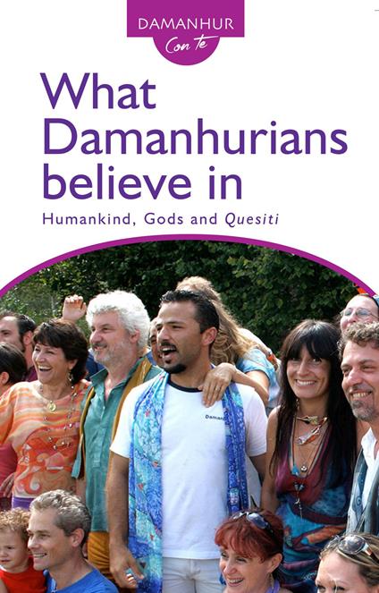 What Damanhurians believe in. Humankind, gods and the quesiti - Stambecco Pesco - copertina
