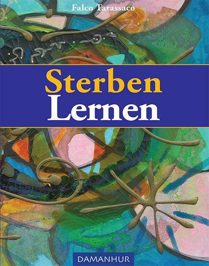 Sterben um zu lernen. Das erste Buch des Eingeweihten. Ediz. multilingue - Oberto Airaudi - copertina