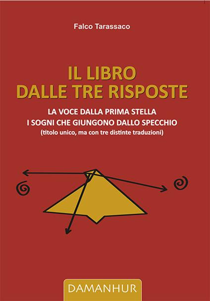 Il libro dalle tre risposte. La voce dalla prima stella. I sogni che giungono dallo specchio - Oberto Airaudi - copertina