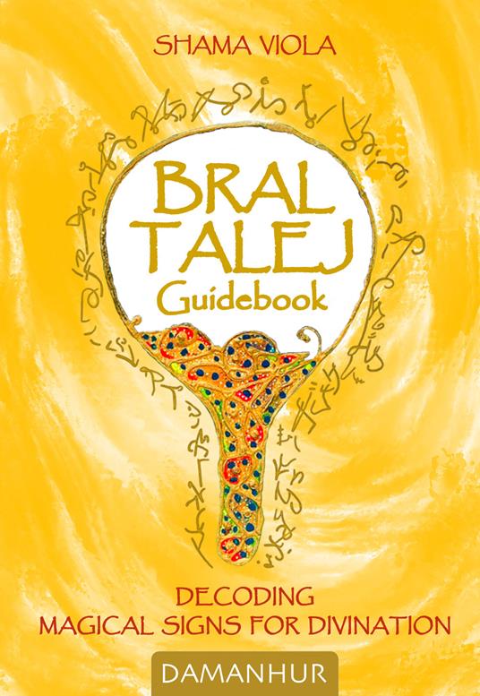 Bral Talej guidebook. Decoding magical signs for divination - Manuela Terraluna - copertina