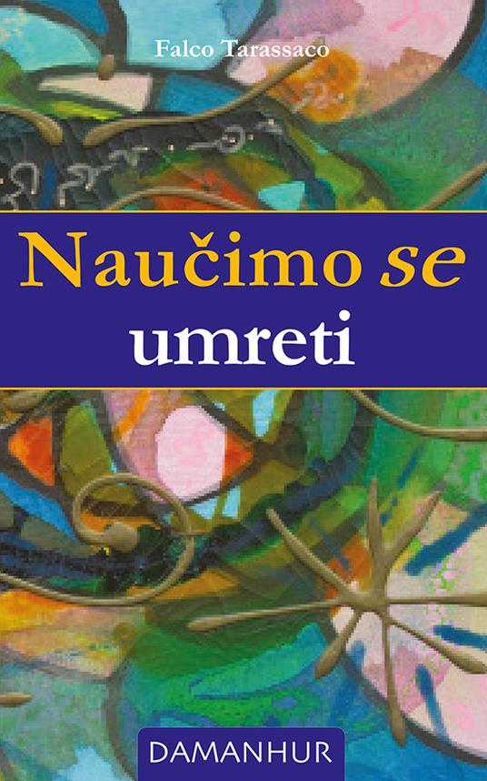 Naučimo se umreti. Ediz. multilingue - Falco Tarassaco - copertina
