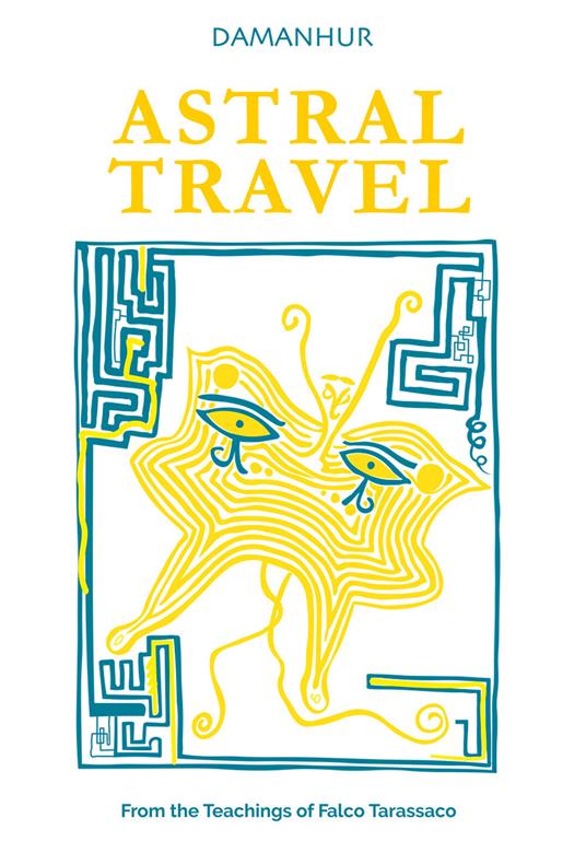 Astral travel. From the teachings of Falco Tarassaco. Ediz. multilingue - Oberto Airaudi - copertina