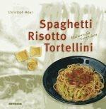 Spaghetti, risotto & tortellini. Italienische Vorspeisen. Ediz. ridotta