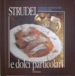 Strudel e dolci particolari