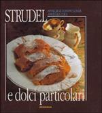 Strudel e dolci particolari