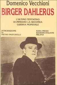 Birger Dahlerus. L'ultimo tentativo di impedire la seconda guerra mondiale - Domenico Vecchioni - copertina
