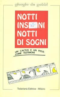 Notti insonni-Notte di sogni-Un cactus e un ficus come testimoni