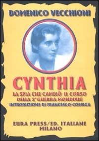 Cynthia. La spia che cambiò il corso della seconda guerra mondiale - Domenico Vecchioni - copertina