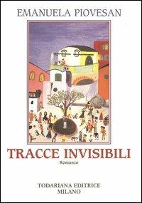 Tracce invisibili - Emanuela Piovesan - copertina