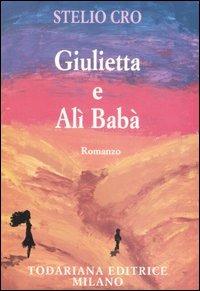 Giulietta e Alì Babà - Stelio Cro - copertina