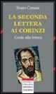 La seconda Lettera ai corinzi. Guida alla lettura - Bruno Corsani - copertina
