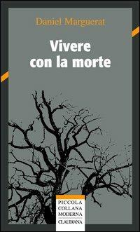 Vivere con la morte - Daniel Marguerat - copertina