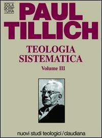 Teologia sistematica. Vol. 3 - Paul Tillich - copertina