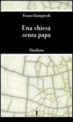 Una Chiesa senza papa