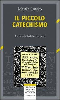 Il piccolo catechismo - Martin Lutero - copertina