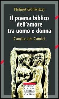 Il poema biblico dell'amore uomo e donna. Cantico dei Cantici - Helmut Gollwitzer - copertina