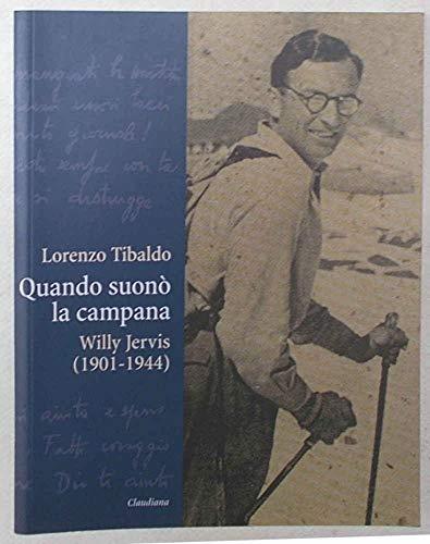 Quando suonò la campana. Willy Jervis (1901-1944)