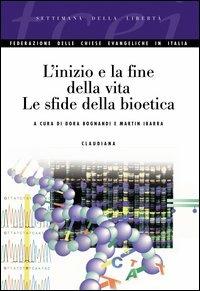 L'inizio e la fine della vita. Le sfide della bioetica - copertina