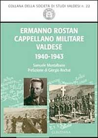 Ermanno Rostan. Cappellano militare valdese 1940-1943 - Samuele Montalbano - copertina