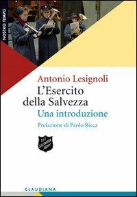 L' esercito della salvezza. Una introduzione - Antonio Lesignoli - copertina