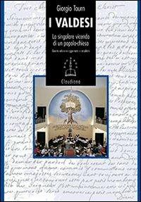 I Valdesi. La singolare vicenda di un popolo-chiesa (1170-2008) - Giorgio Tourn - copertina