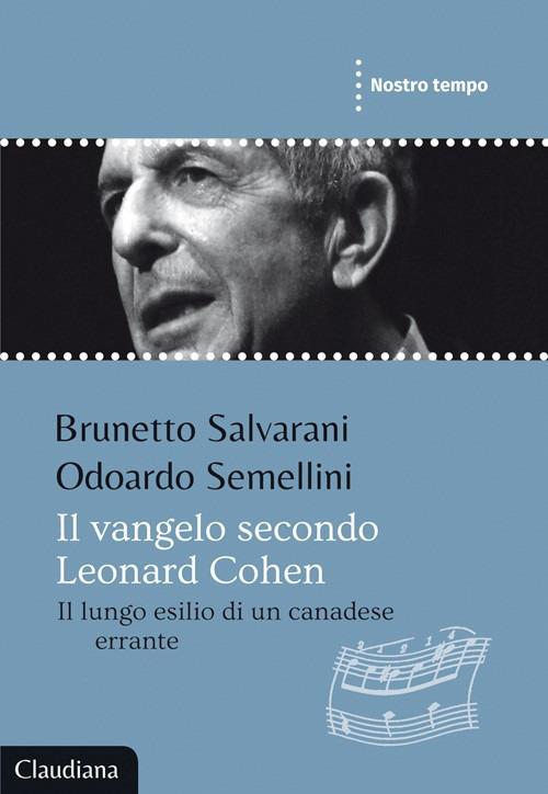 Il Vangelo secondo Leonard Cohen. Il lungo esilio di un canadese errante - Brunetto Salvarani,Odoardo Semellini - copertina