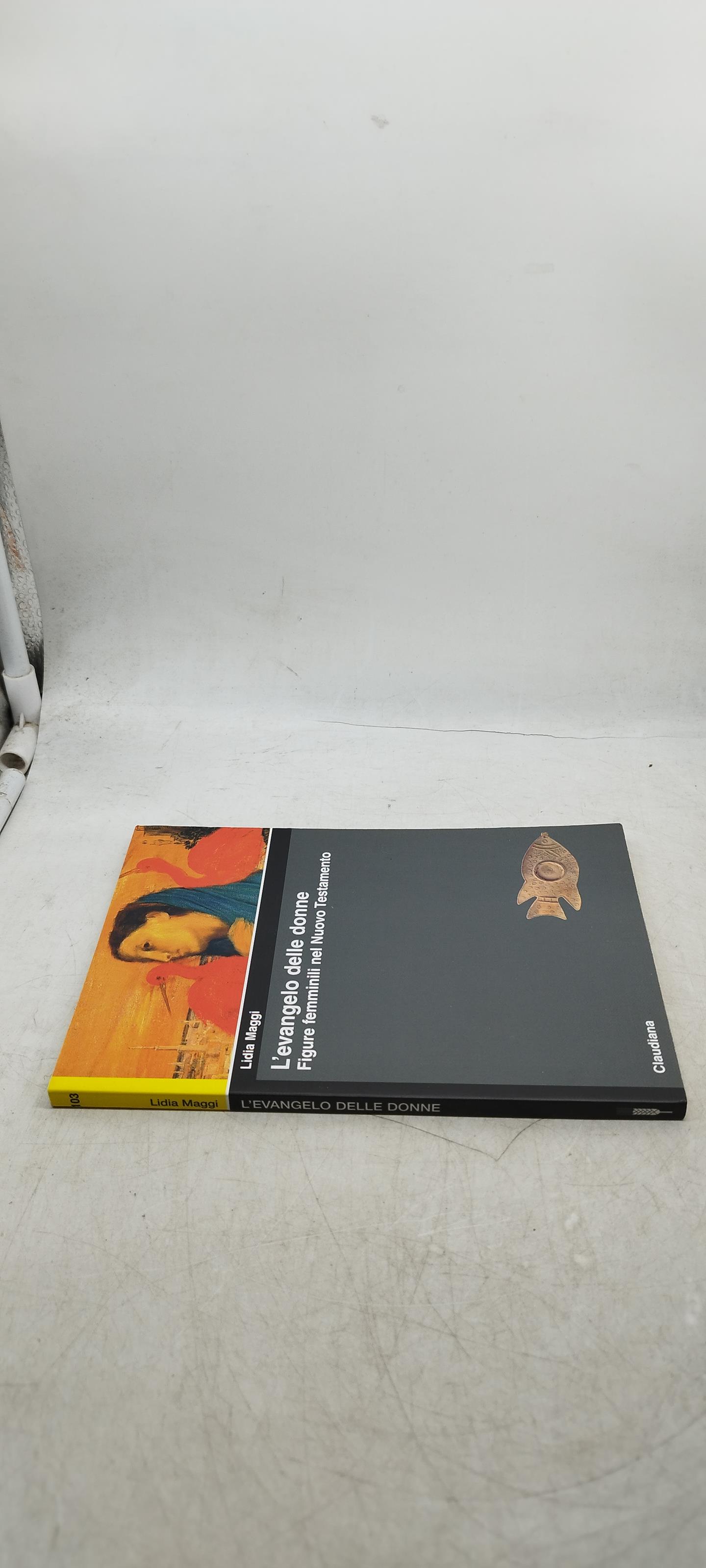 L' Evangelo delle donne. Figure femminili nel Nuovo Testamento