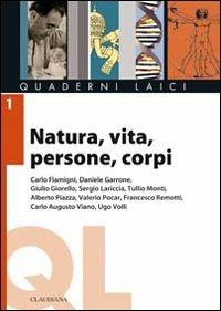 Natura, vita, persone, corpi. Lemmi e dilemmi della scienza, della laicità, della religione - copertina