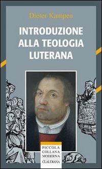 Introduzione alla teologia luterana - Dieter Kampen - copertina
