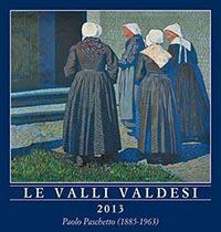 Le Valli valdesi 2013. Calendario. 12 dipinti a olio con vedute delle valli valdesi del Piemonte. Ediz. multilingue - copertina