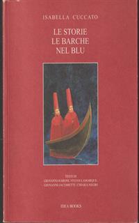 Le storie, le barche nel blu. Catalogo della mostra
