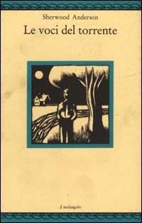Le voci del torrente - Sherwood Anderson - copertina
