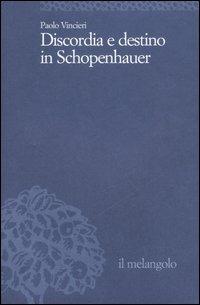 Discordia e destino in Schopenhauer - Paolo Vincieri - copertina