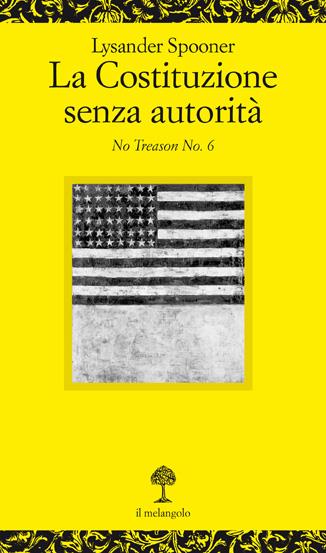 La costituzione senza autorità - Lysander Spooner - copertina