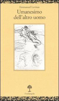 Umanesimo dell'altro uomo - Emmanuel Lévinas - copertina
