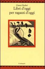 Libri d'oggi per ragazzi d'oggi