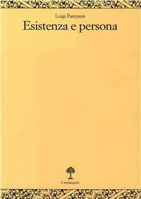 Esistenza e persona - Luigi Pareyson - copertina
