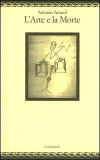 L'Arte e la Morte - Antonin Artaud - copertina
