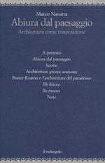 Abiura dal paesaggio. Architettura come trasposizione