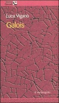 Galois - Luca Viganò - copertina
