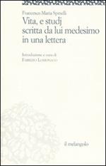 Vita e studi scritti da lui medesimo in una lettera (rist. anast.)